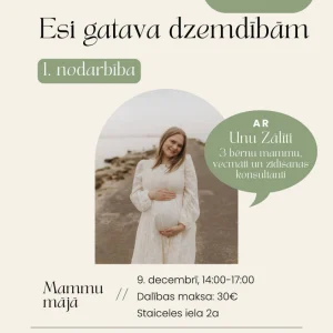 1. nodarbība "Esi gatava dzemdībām" 9.12.