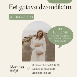2. nodarbība "Esi gatava dzemdībām" 16.12.
