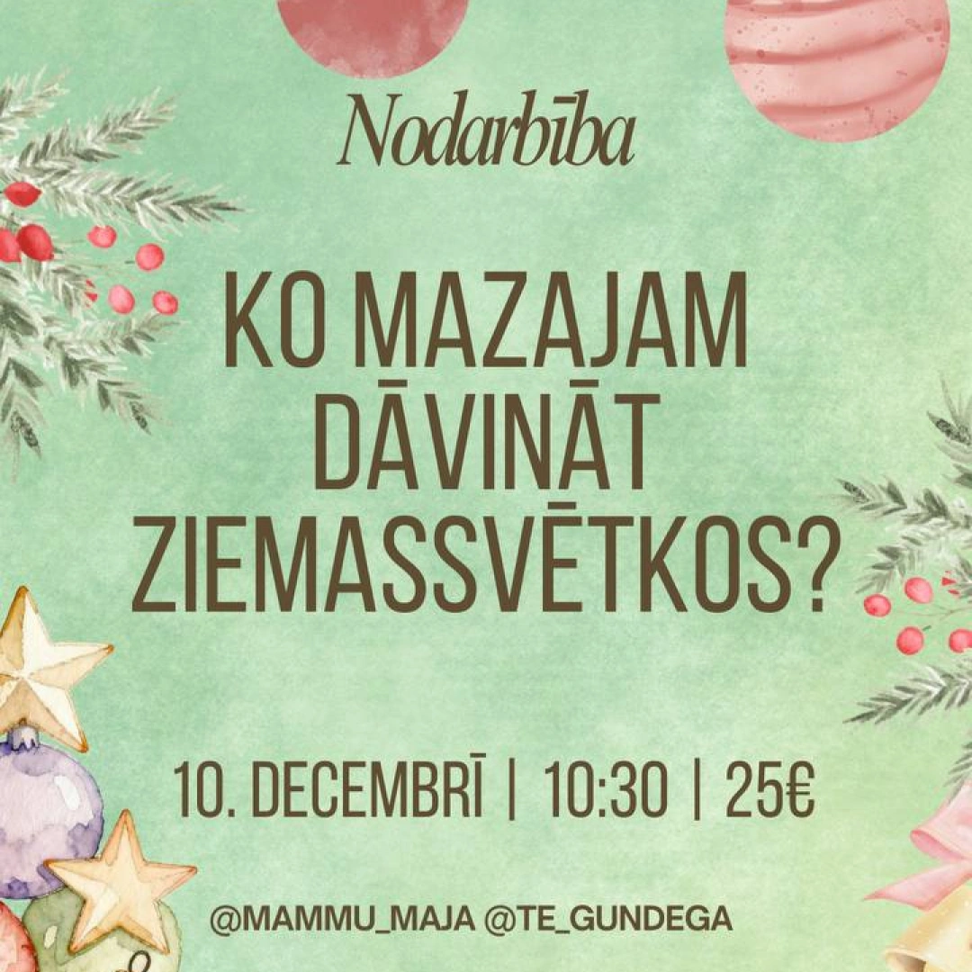 Nodarbība "Ko mazajam dāvināt Ziemassvētkos?" 10.12.