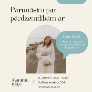 Nodarbība "Parunāsim par pēcdzemdībām ar Unu Zālīti" 14.01.