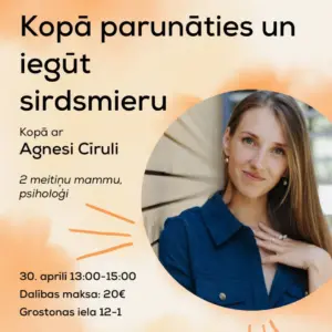 Klātienes nodarbība "Kopā parunāties un iegūt sirdsmieru" 30.04.