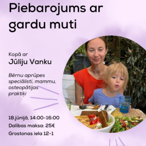 Klātienes nodarbība "Piebarojums ar gardu muti" 18.06.